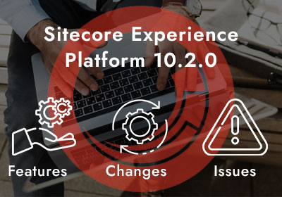 sitecore-experience-platform-1020-features-changes-issues-front