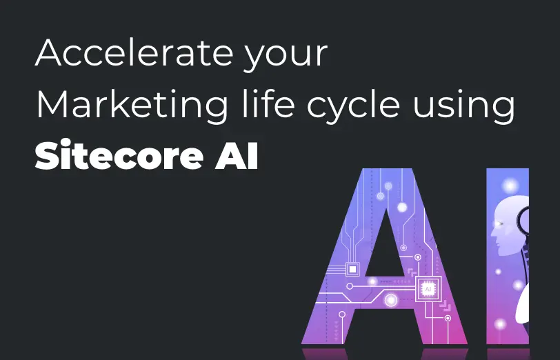 accelerate-your-marketing-life-cycle-using-sitecore-AI