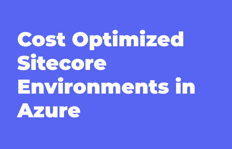 cost-optimized-sitecore-environments-in-azure
