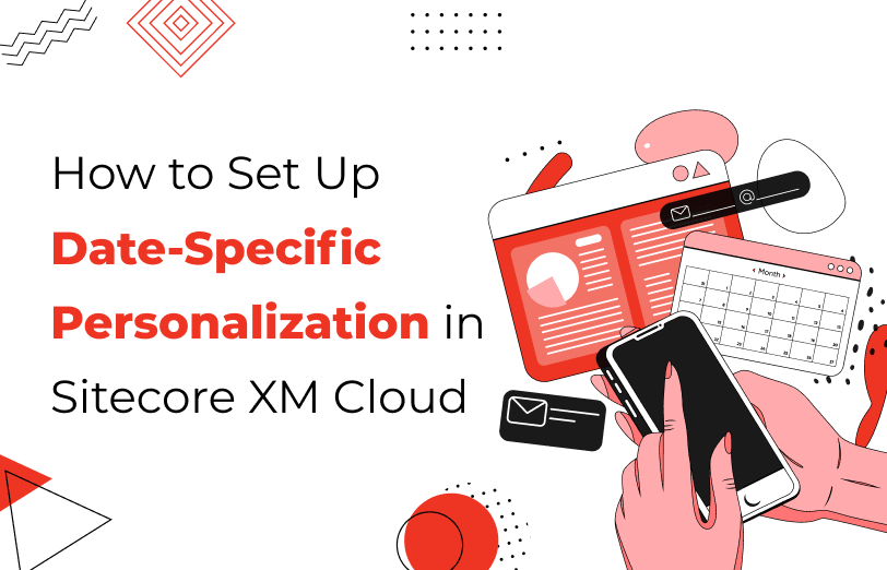 date-specific-personalization-sitecore-xm-cloud