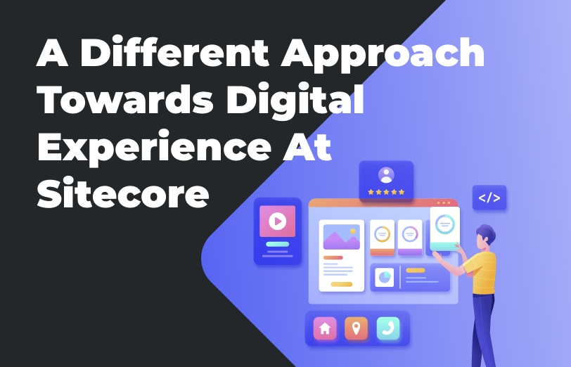 different-approach-towards-digital-experience-at-sitecore