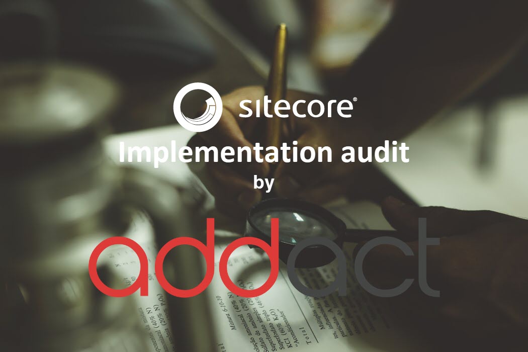 evolve-your-digital-space-with-addacts-sitecore-implementation-audit-1