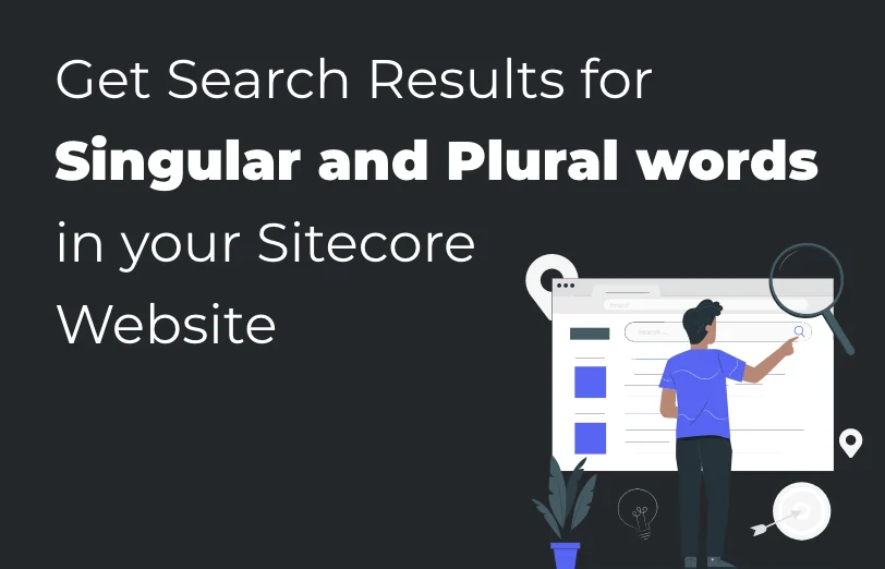 get-search-results-for-singular-and-plural-words-in-your-sitecore-website