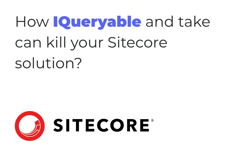how-iqueryable-and-take-can-kill-your-sitecore-solution