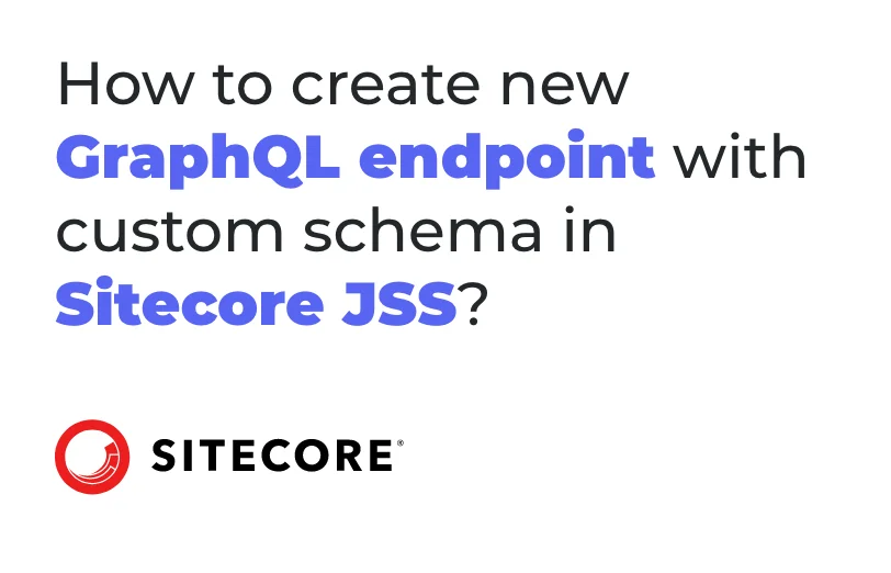 how-to-create-new-graphql-endpoint-with-custom-schema-in-sitecore-jss