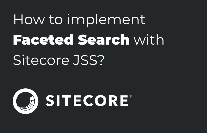 how-to-implement-faceted-search-with-sitecore-jss
