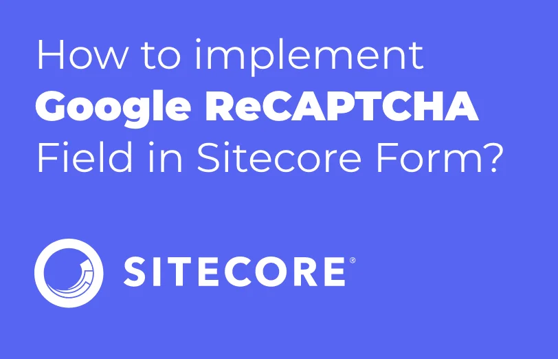 how-to-implement-google-recaptcha-field-in-sitecore-form