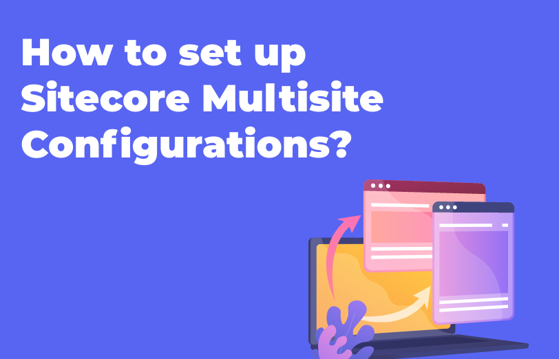 how-to-set-up-sitecore-multisite-configurations