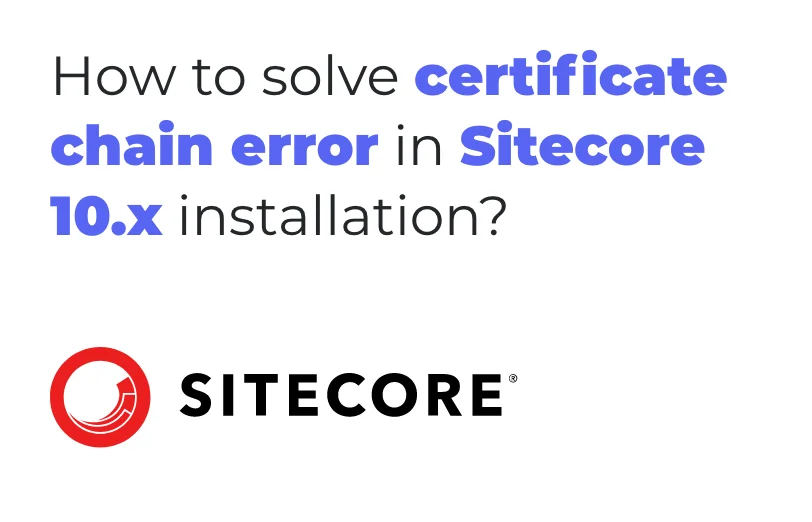 how-to-solve-certificate-chain-error-in-sitecore-10-x-installation