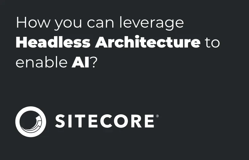 how-you-can-leverage-headless-architecture-to-enable-ai