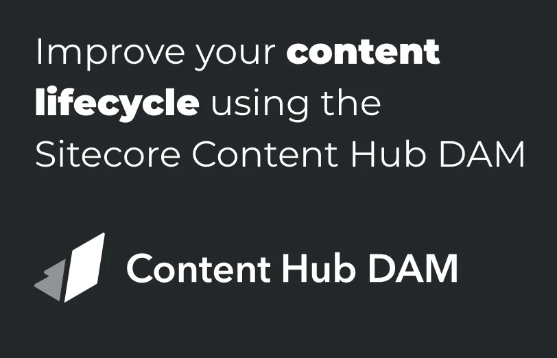improve-your-content-lifecycle-using-the-sitecore-content-hub-dam