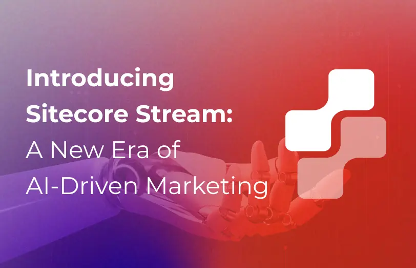 introducing-sitecore-stream-a-new-era-of-ai-driven-marketing