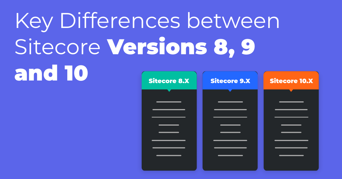 Key Differences between Sitecore Versions 8, 9 and 10 - Addact