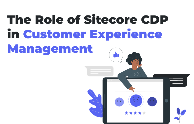 role-of-sitecore-cdp-customer-experience-management