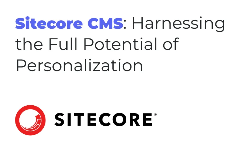 sitecore-cms-harnessing-the-full-potential-of-personalization