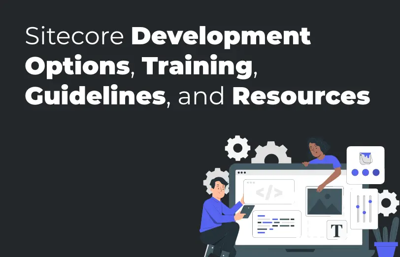 sitecore-development-options-training-guidelines-and-resources