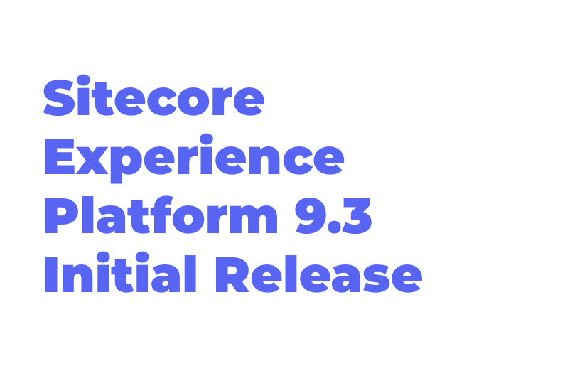 sitecore-experience-platform-9-3-initial-release