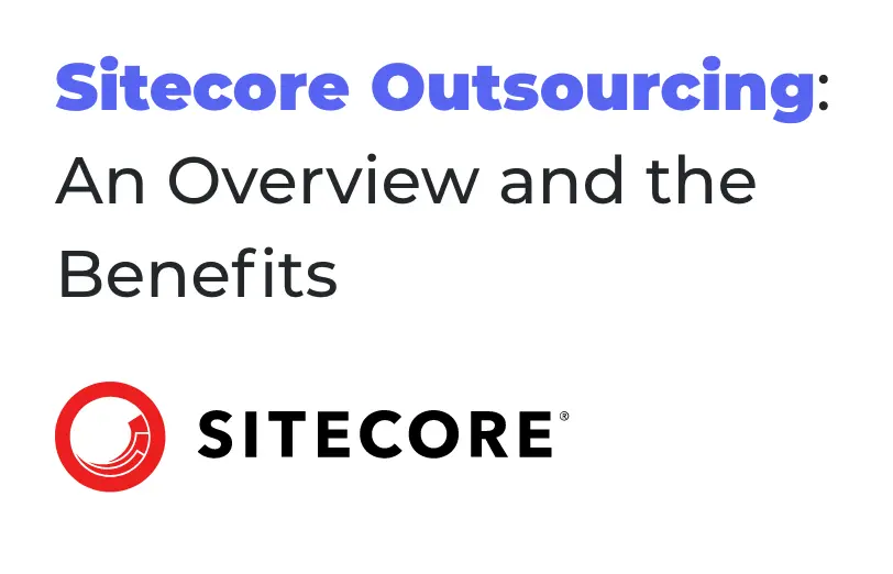 sitecore-outsourcing-an-overview-and-the-benefits
