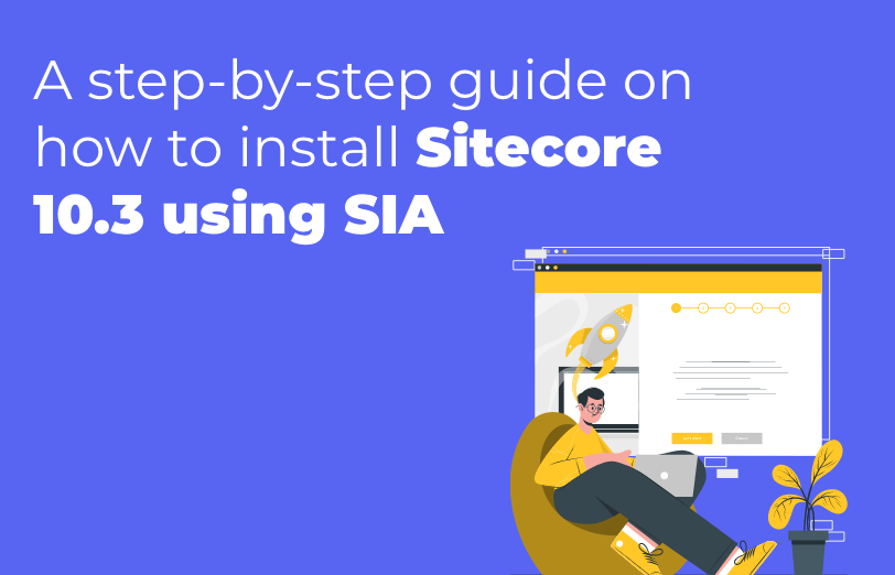 step-by-step-guide-on-how-to-install-sitecore-10.3-using-sia
