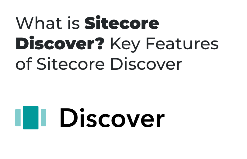 what-is-sitecore-discover-key-features-of-sitecore-discover