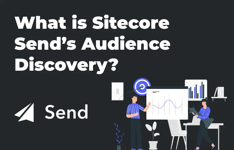 what-is-sitecore-send-audience-discovery