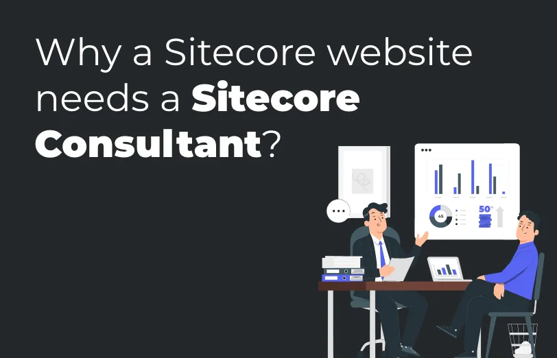 why-a-sitecore-website-needs-a-sitecore-consultant