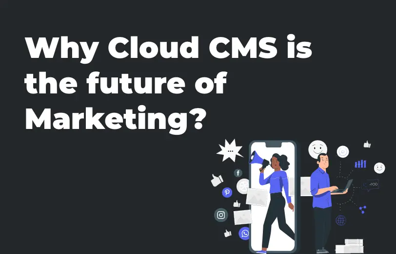 why-cloud-cms-is-the-future-of-marketing